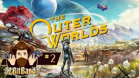 The Outer Worlds: Episode 2 - Tutorial and Getting to the Ship