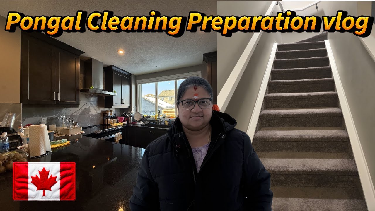 🇨🇦🏠பொங்கலுக்கு வீட்டை சுத்தம் செஞ்சாச்சு | Pongal deep cleaning 2026 | House cleaning vlog in tamil.