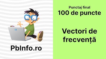 Probleme rezolvate PbInfo - Vectori caracteristici / de frecvență — Programare C++ (34)