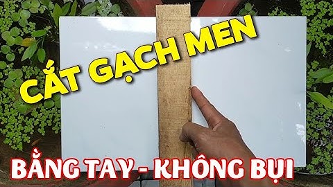 Cách cắt gạch men không bụi, cắt gạch men bằng tay! | Mẹo cắt gạch | 5 PHÚT MẸO VẶT