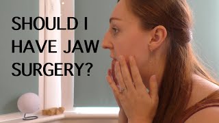 Deciding to Have Jaw Surgery