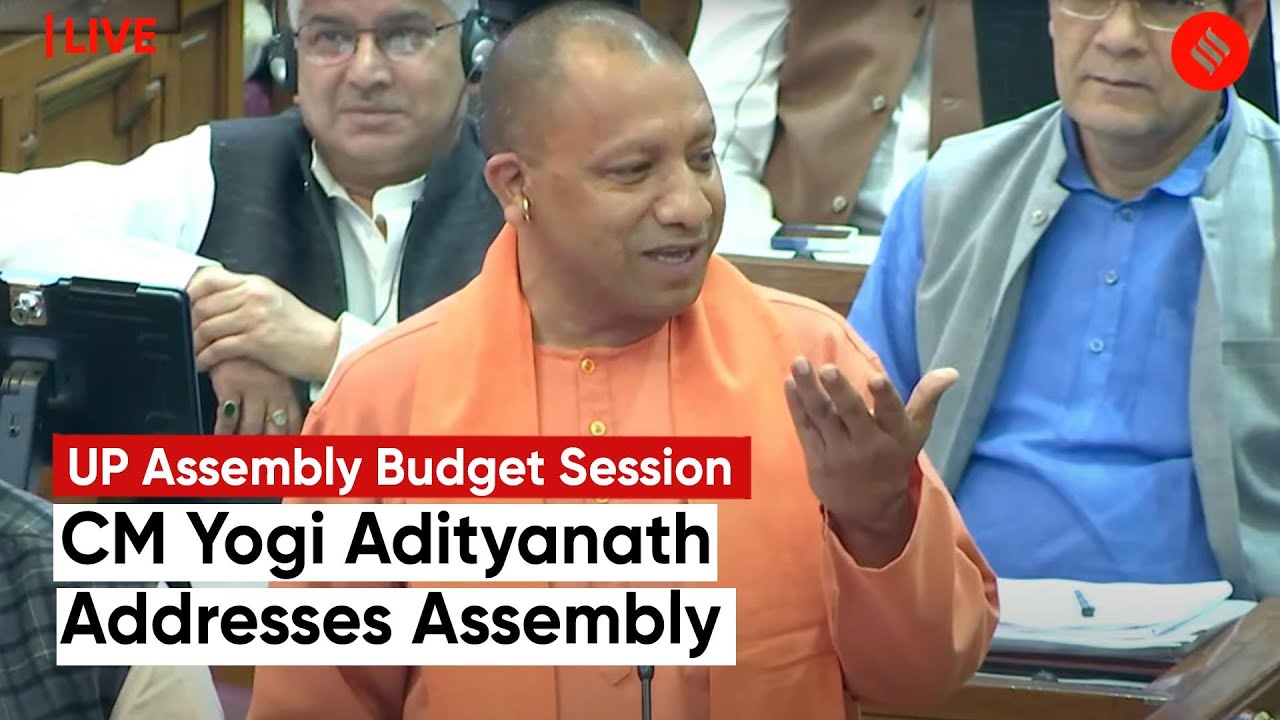 LIVE: UP CM Yogi Adityanath Addresses State Assembly Budget Session ...