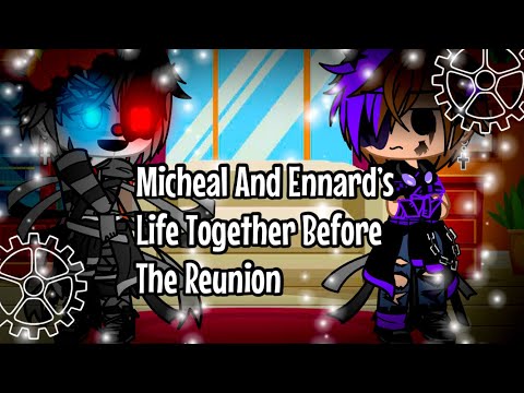 Micheal And Ennards Life Together Before The Reunion / FNAF