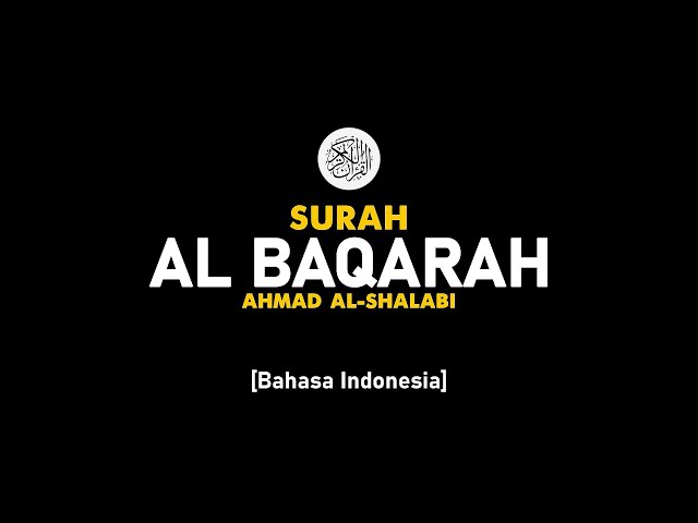 Surah Al Baqarah - Ahmad Al-Shalabi [ 002 ] I Bacaan Quran Merdu . class=