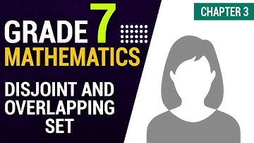Disjoint And Overlapping Set | Chapter 3 | Mathematics | Grade 7