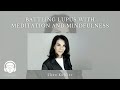Battling Lupus with Meditation and Mindfulness