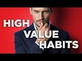 How To BECOME A High Value Man {7 Habits To Implement In 2021}