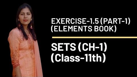EXERCISE-1.5 (PART-1) || SETS || PRACTICAL APPLICATIONS OF SETS || 11-Standard
