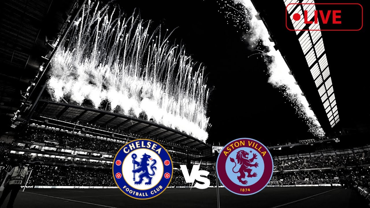 Chelsea vs Aston Villa live stream watch along w/ AVFCStatto