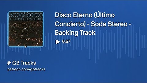 Thumbnail of Disco Eterno - Soda Stereo - Backing Track versión Último Concierto