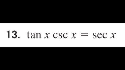 Prove tan x csc x = sec x