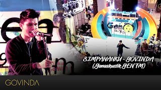 SIMPANANKU - GOVINDA (Ganaskustik GEN FM)