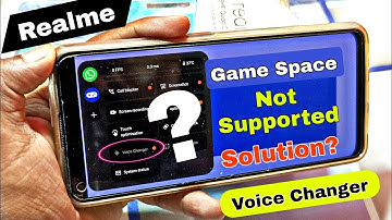 realme game space voice changer not support? solution ?
