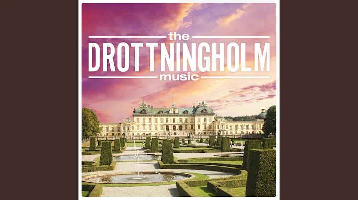 Drottningholmsmu...  The Drottningholm Music: III....