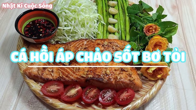 Nguyên liệu ăn cá hồi sống: Bí quyết lựa chọn và chuẩn bị đúng cách