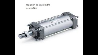 how to rapair a pneumatic cylinder