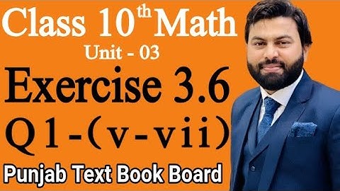 Class 10th Math Ch 3 Exercise 3.6 Question 1 (v,vi,vii)-Mathematics 10th class- E.X 3.6 Q1-PTBB