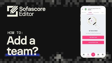 Sofascore Editor | Tutorial Video | How To Add a Team?