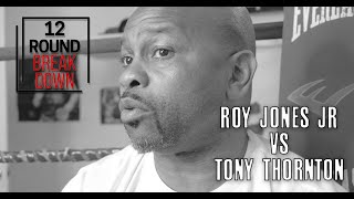 Roy Jones Jr. 12 Round Breakdown: Roy Jones Jr. Vs. Tony Thornton