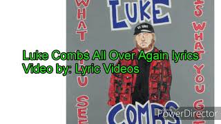 Luke Combs All Over Again lyrics