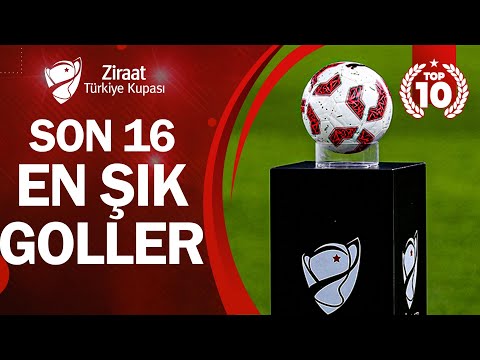 Ziraat Türkiye Kupası SON 16 En Şık 10 Gol