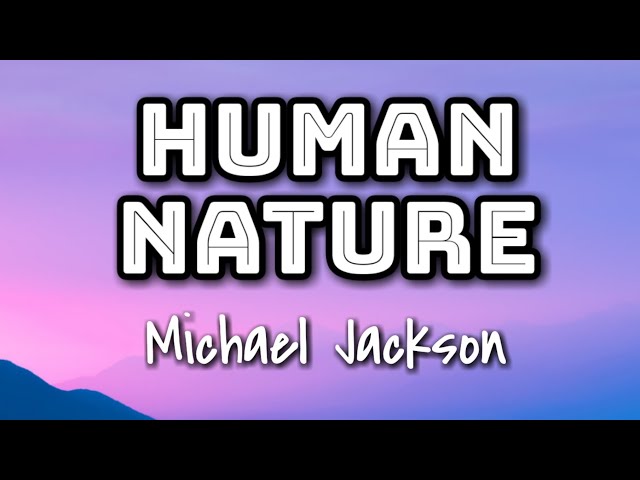 Michael Jackson - Human Nature (Lyrics Video) 🎤 class=