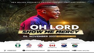 OH LORD SHOW ME MERCY - 4th November 2021