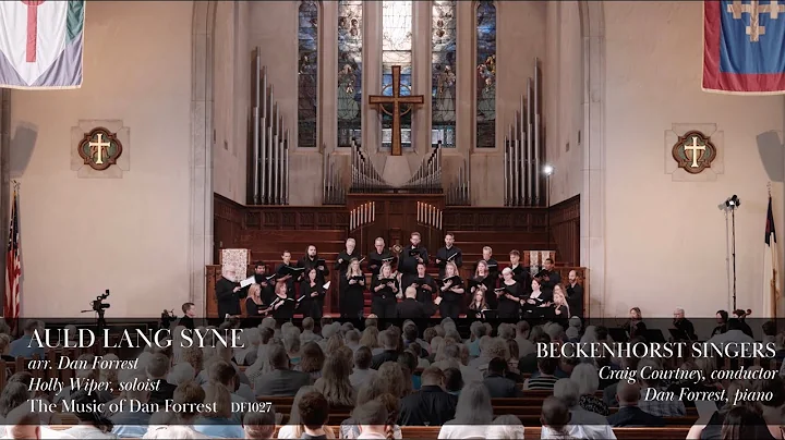 Auld Lang Syne (Dan Forrest) - Beckenhorst Singers Live