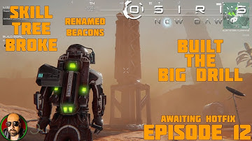 OSIRIS: NEW DAWN | STORY MODE | EPISODE 12 - DOING WHAT I CAN DO WHILE THE WAIT | SKILL TREE BROKE