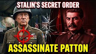 Stalin's Secret Order: The Assassination of General Patton EXPOSED