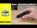 Roku Streaming Stick+ Review  4K / HDR / HD streaming player - New For 2017 / 2018