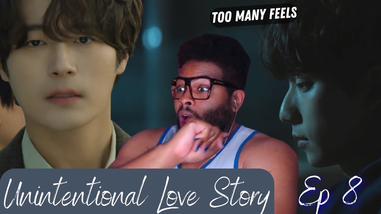 Unintentional Love Story 비의도적 연애담 - Episode 8 | REACTION - YouTube