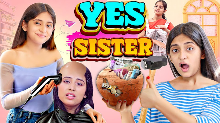 Saying YES to Sister for 24 Hours | Sister vs Sister | Every Sibling Fight Ever | MyMissAnand