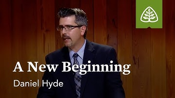 A New Beginning: God in Our Midst with Daniel Hyde