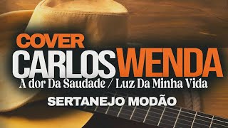 Cover Carlos Wenda 2025 Dor Da Saudade Luz Da Minha Vida 2025