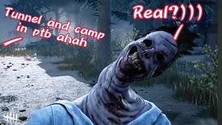 TUNNEL AND CAMP IN PTB! / Dead by Daylight