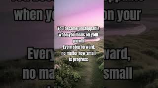 Focus on Your Growth – Become Unstoppable | Daily Motivation
