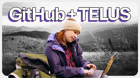 Delivering universal internet access: TELUS + GitHub