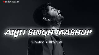 Arjit Singh Mashup (song) 🎵😖 [Slowed &Reverb] / https://www.youtube.com/@durjaycoc1282