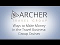Ways to Make Money in the Travel Business: Group Cruises