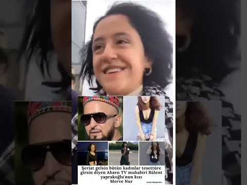 Şeriat gelmeli diyen Ahsen TV muhabiri Bülent Yapraklıoğlu'nun kızı Mervenur Yapraklıoğlu fena kızdı