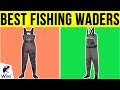 10 Best Fishing Waders 2019