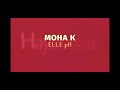 Moha k - Elle (pt.1) feat. Dj mike one [lyrics video]