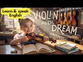 Improve Your English with the Story of ''The Echo of the Violin''