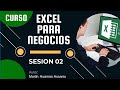 Curso de Excel para Negocios - Sesion 02