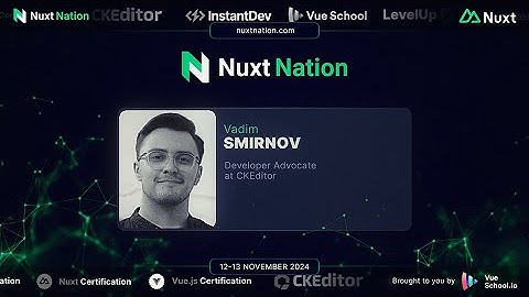 Nuxt Nation 2024: Vadim Smirnov - Simplifying Rich Text Editor Setup with the CKEditor Builder