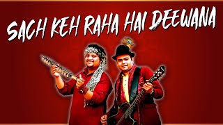Sach Keh Raha Hai Deewana By Jugni Band Rohit Bhatt Mohit Arya