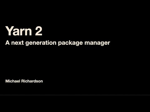 Yarn Berry: a next generation package manager - Michael Richardson - NDC Oslo 2021