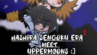 ♬Hashira Sengoku era meet the Uppermoons+Muzan✽|Demon slayer|Gacha club|Enjoy❥|9k special :D|AU|