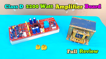 🔥CLASS D 2200 WATT AMPLIFIER BOARD Full Review! CLASS D 2200 WATT AMPLIFIER! 2200 WATT AMPLIFIER ???